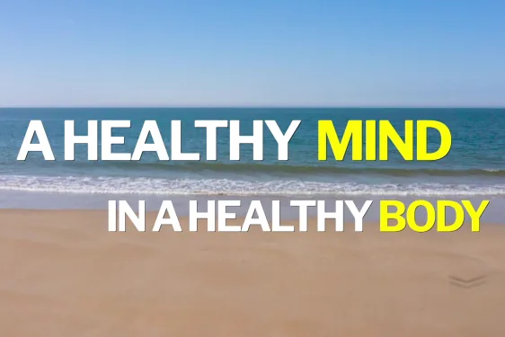 A healthy mind in a healthy body