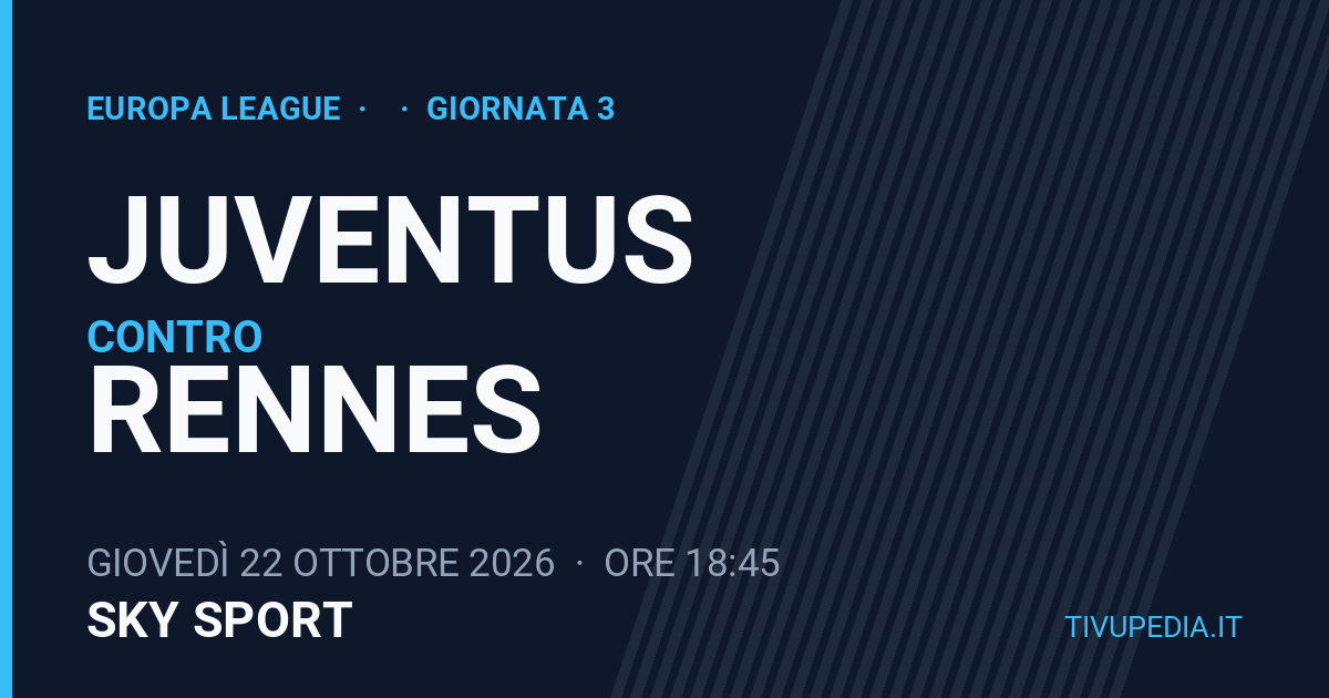 Juventus contro Rennes, Europa League
